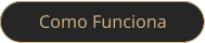 Como Funciona